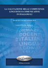 La valutazione delle competenze linguistico-comunicative in italiano L2